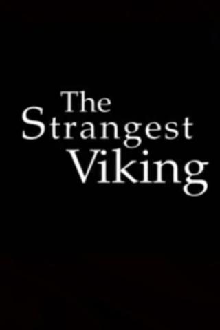 The Strangest Viking poster