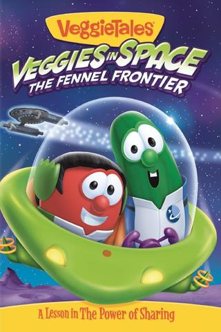 VeggieTales: Veggies In Space - The Fennel Frontier poster