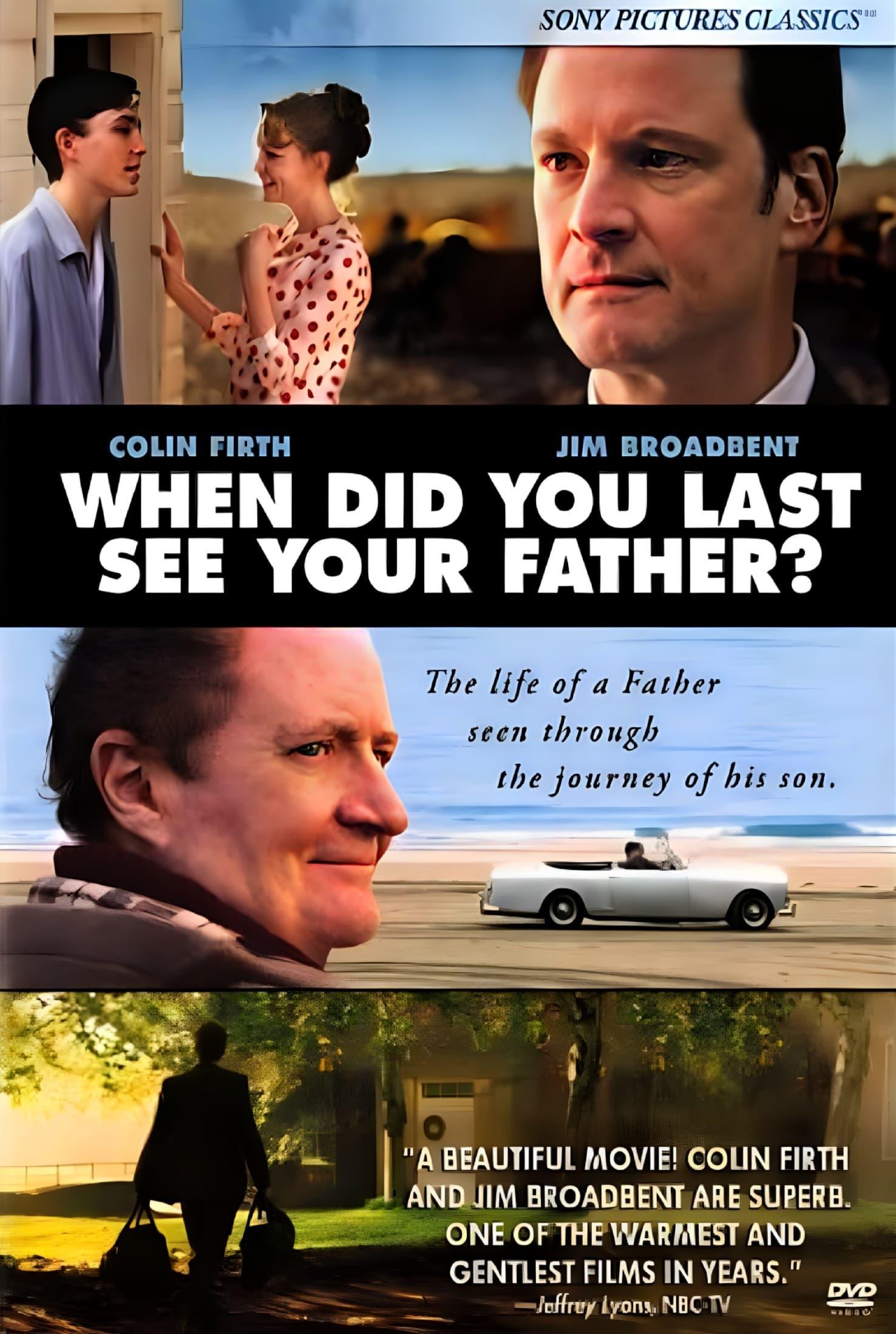 When Did You Last See Your Father? poster