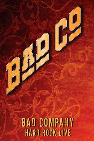 Bad Company: Hard Rock Live poster