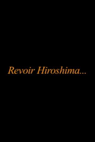 Revoir Hiroshima... poster