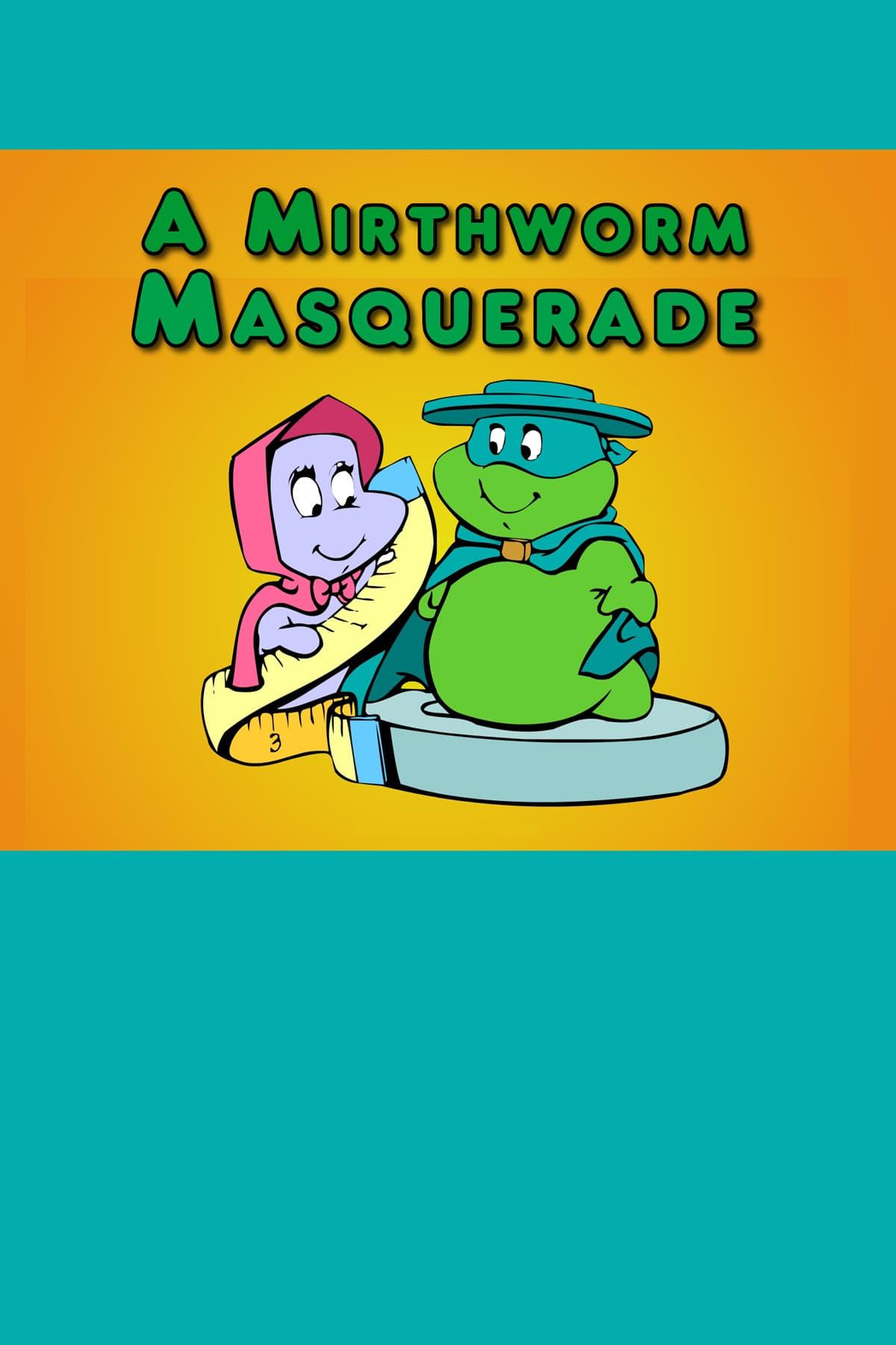 A Mirthworm Masquerade poster
