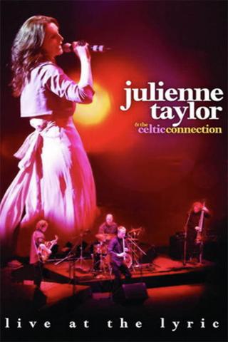 Julienne Taylor & the Celtic Connection: Live at the Lyric poster