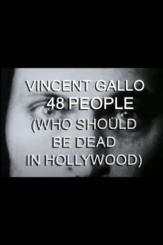 Vincent Gallo: 48 People (Who Should Be Dead in Hollywood) poster