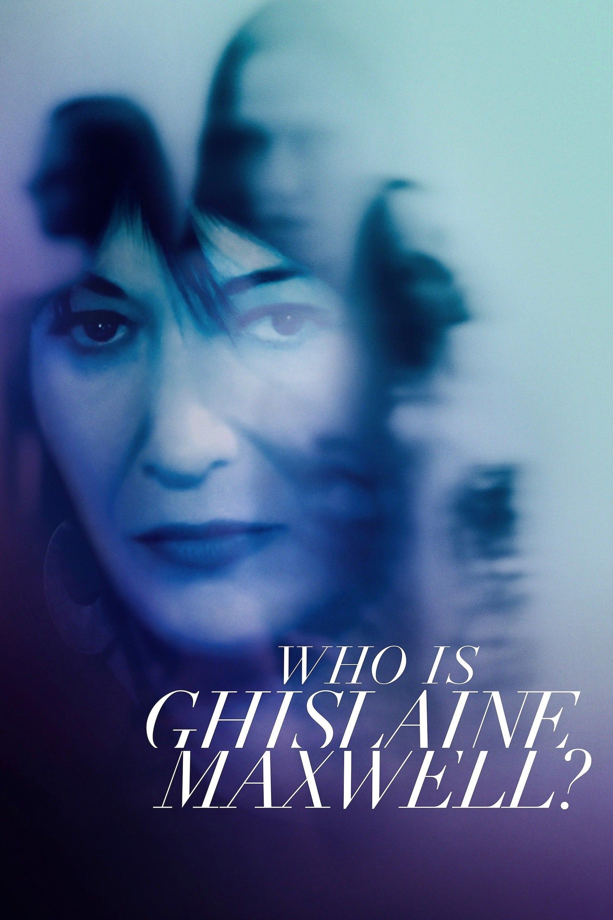 Who is Ghislaine Maxwell? poster