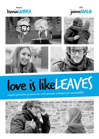Love is like leaves poster