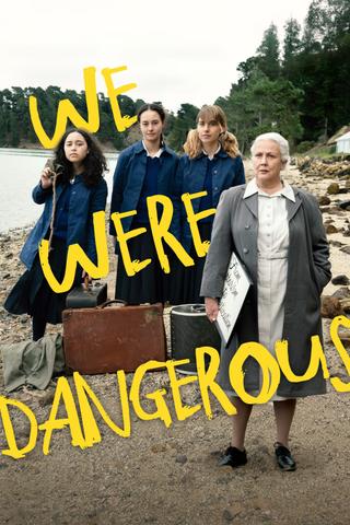 We Were Dangerous poster