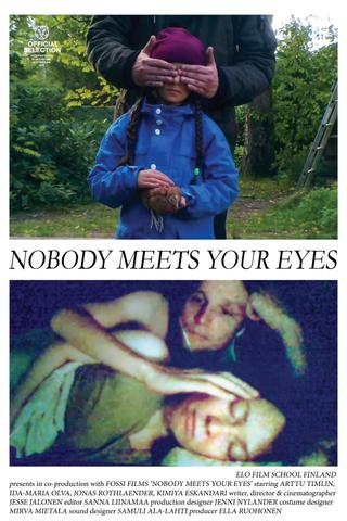 Nobody Meets Your Eyes poster