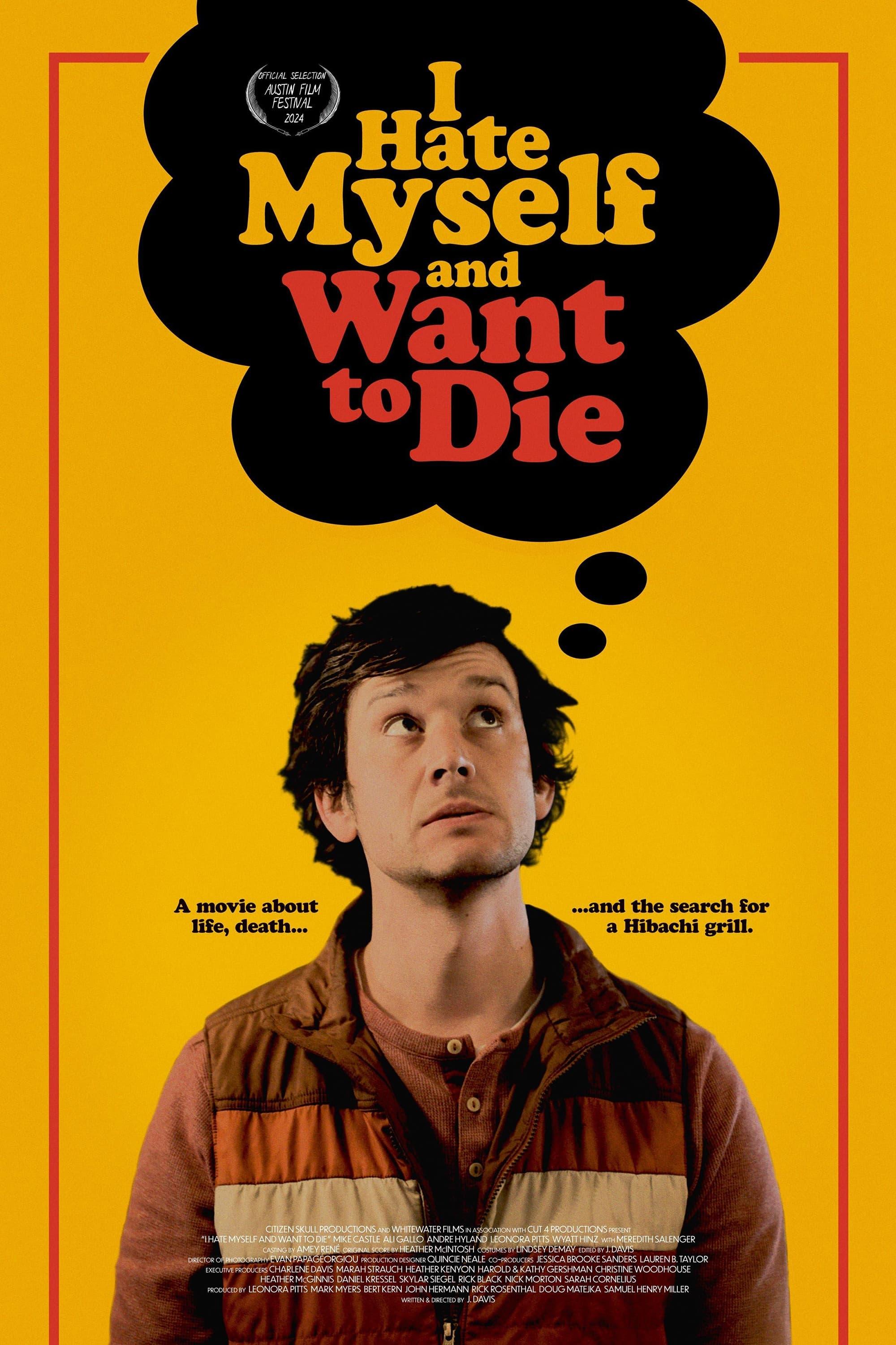 I Hate Myself and Want to Die poster