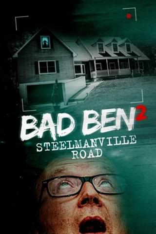 Bad Ben 2: Steelmanville Road poster