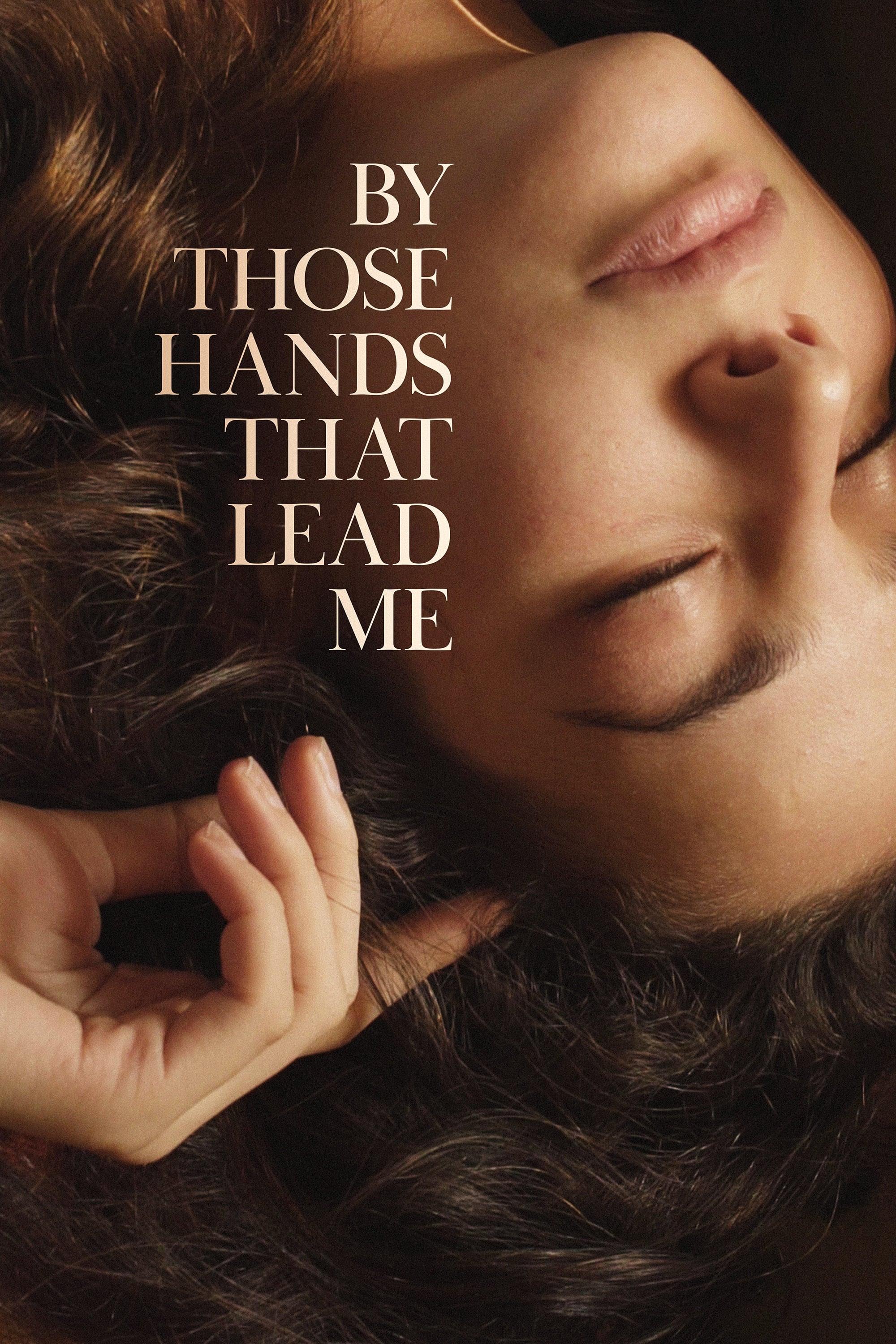 By Those Hands That Lead Me poster