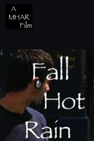 Fall, Hot Rain poster