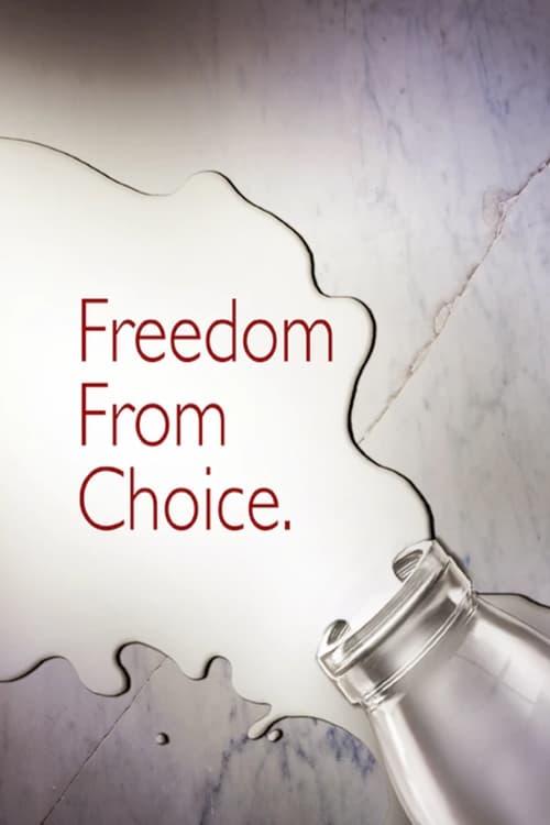 Freedom From Choice poster