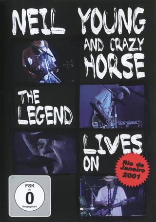 Neil Young & Crazy Horse - The Legend Lives On poster