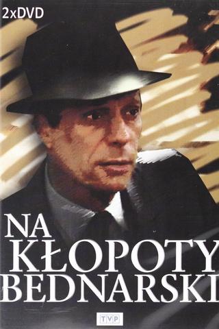 Na kłopoty... Bednarski poster