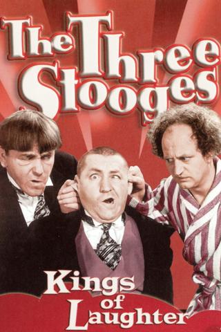 The Three Stooges: Kings Of Laughter poster
