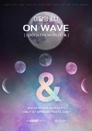 LOONA On Wave [LOONATHEWORLD : &] poster