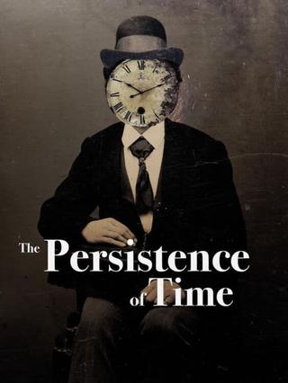 The Persistence of Time poster