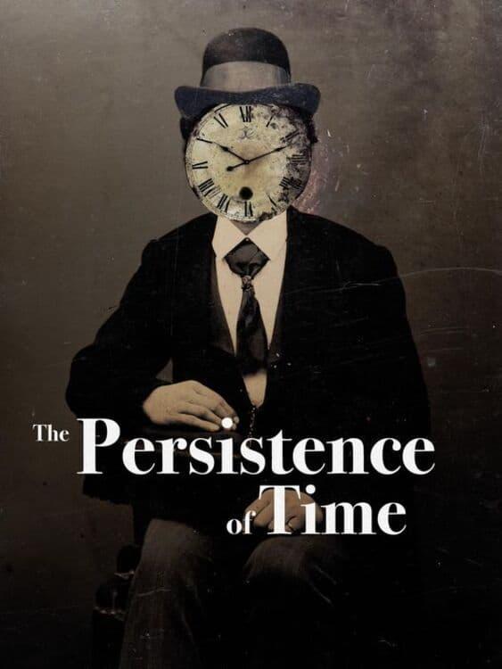 The Persistence of Time poster