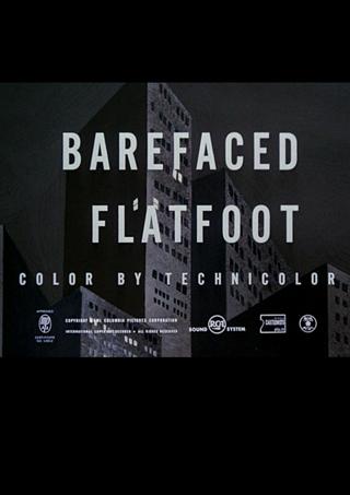 Barefaced Flatfoot poster