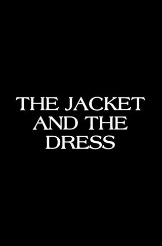 The Jacket & The Dress poster