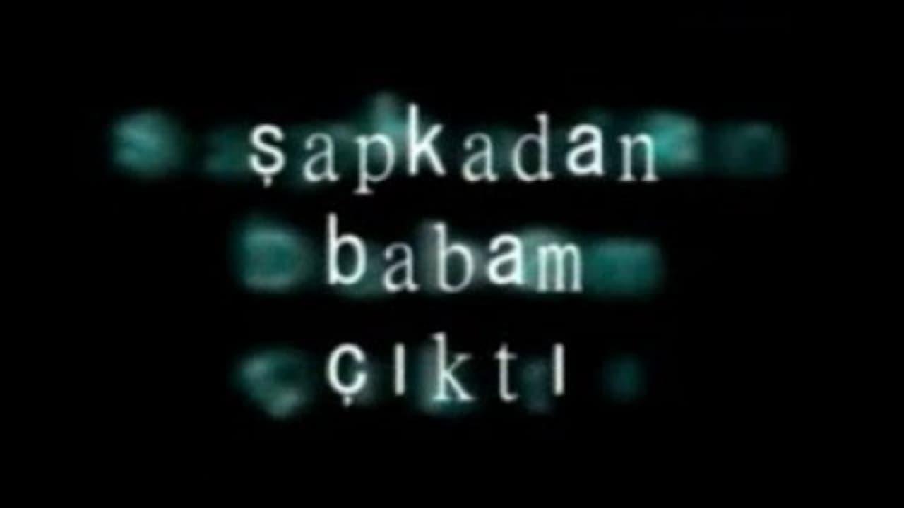 Şapkadan Babam Çıktı backdrop