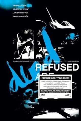 Refused Are Fucking Dead poster