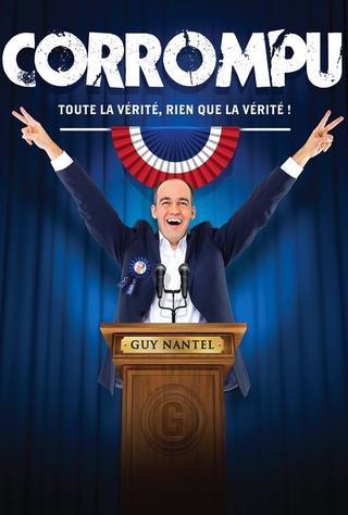 Guy Nantel: Corrompu poster
