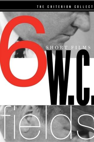 W.C. Fields: 6 Short Films poster