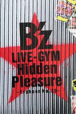 B'z LIVE-GYM Hidden Pleasure ~Typhoon No.20~ poster