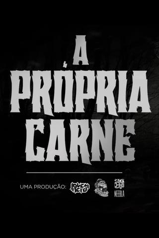 A Própria Carne poster