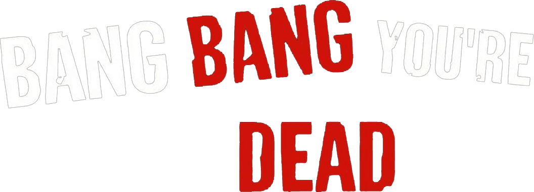 Bang Bang You're Dead logo