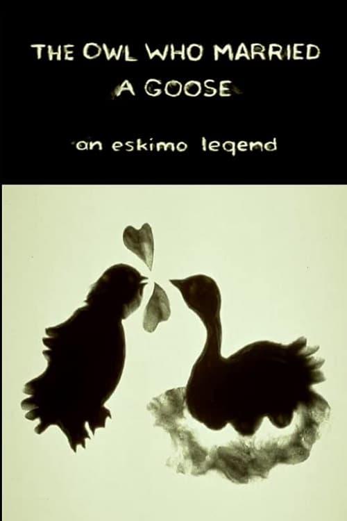 The Owl Who Married a Goose: An Eskimo Legend poster