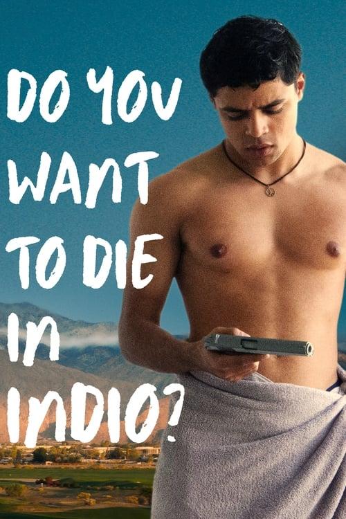 Do You Want to Die in Indio? poster