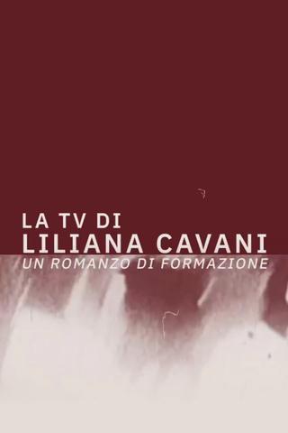La TV di Liliana Cavani. Un romanzo di formazione poster