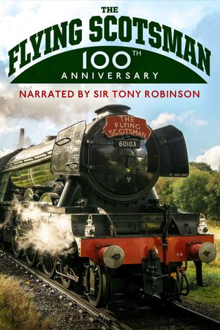 The Flying Scotsman - 100th Anniversary poster