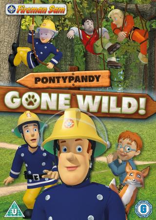 Fireman Sam: Pontypandy Gone Wild poster