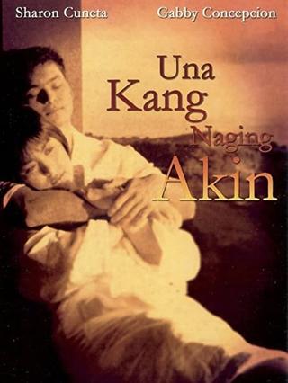 Una Kang Naging Akin poster