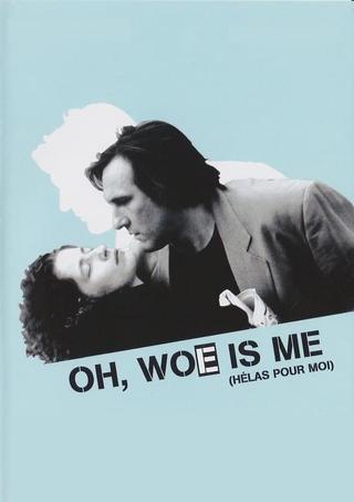 Oh, Woe Is Me poster
