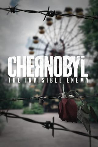 Chernobyl: The Invisible Enemy poster