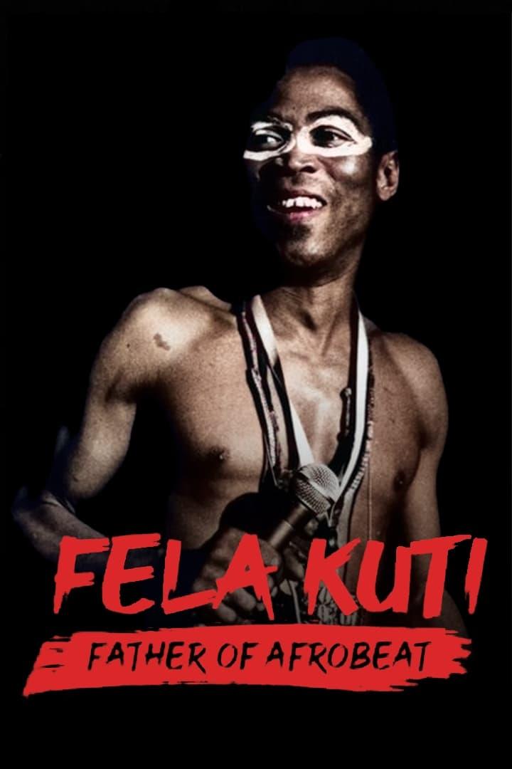 Fela Kuti: Father of Afrobeat poster