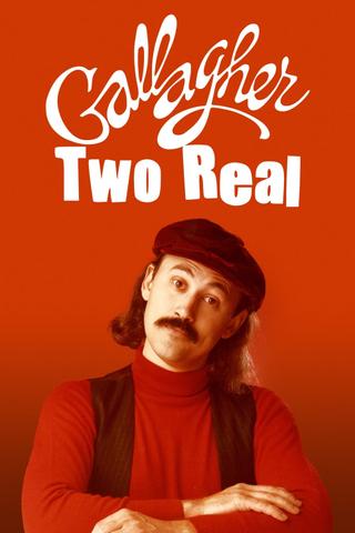 Gallagher: Two Real poster