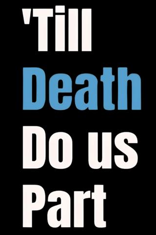 'Till Death Do us Part poster