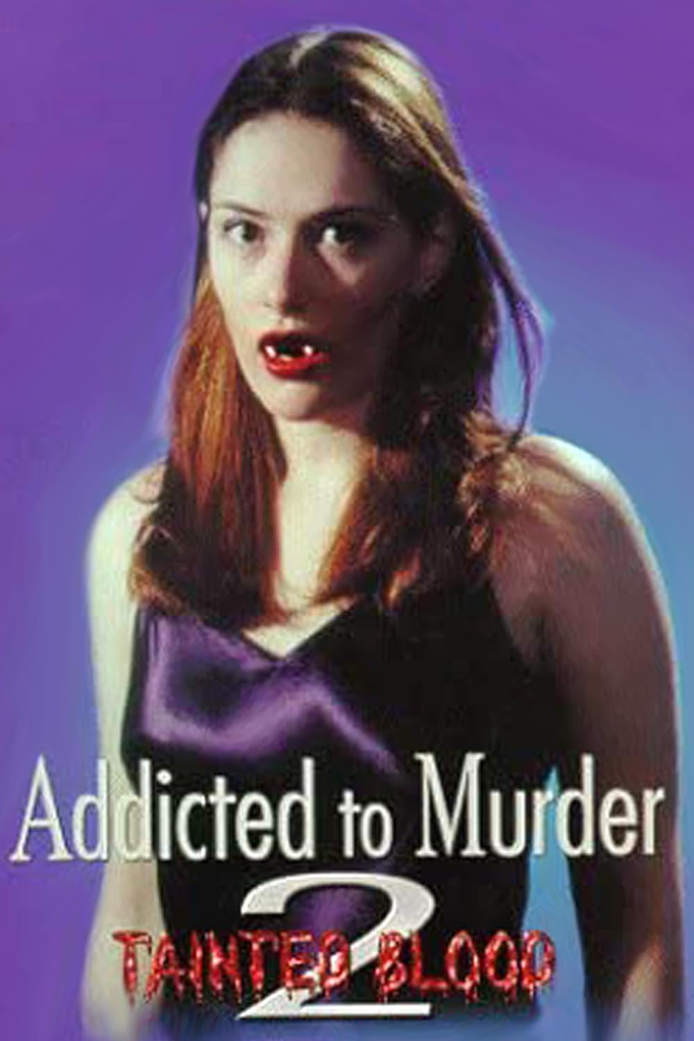 Addicted to Murder 2: Tainted Blood poster