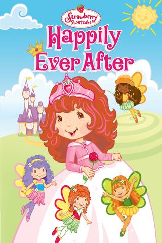 Strawberry Shortcake Happily Ever After poster