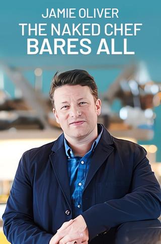 Jamie Oliver: The Naked Chef Bares All poster