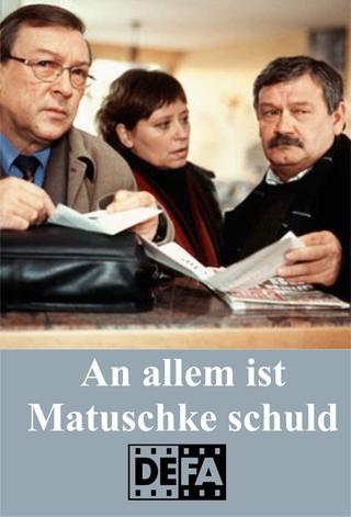 An allem ist Matuschke schuld poster