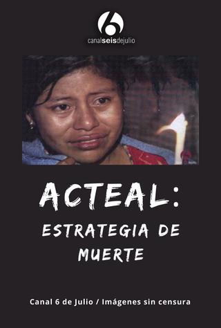 Acteal: Estrategia de muerte poster