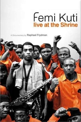 Femi Kuti: Live at the Shrine poster