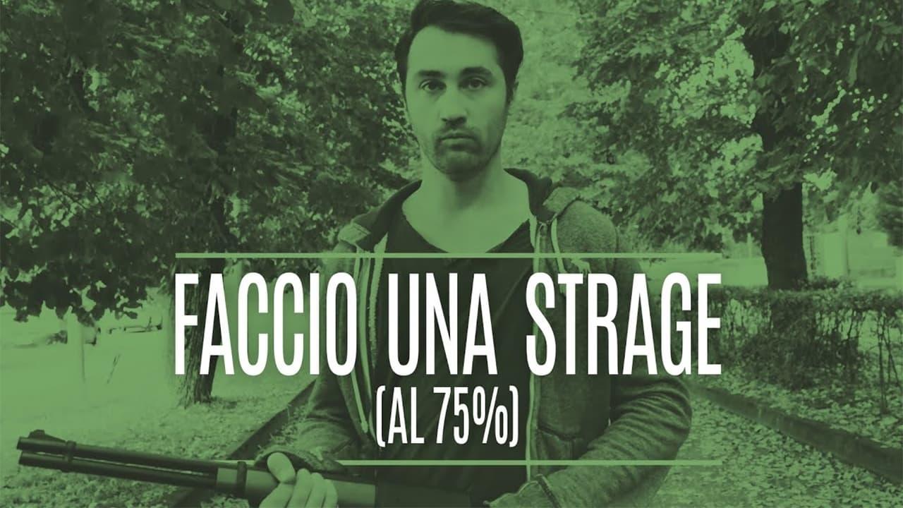 Faccio una strage (al 75%) backdrop